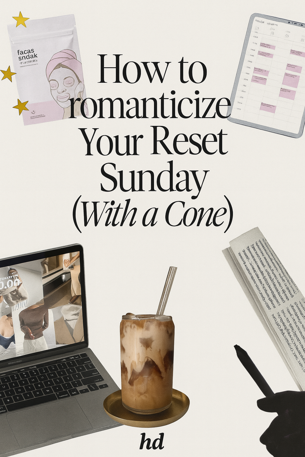 How to Romanticize Your Reset Sunday (With a Cone)