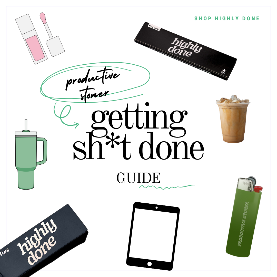 The Productive Stoner’s Guide to Getting Sh*t Done