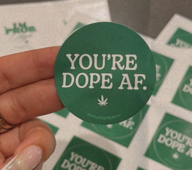 You’re dope af sticker